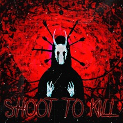 SHOOT TO KILL (feat. HD Ripper)