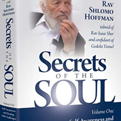 [READ] PDF 📍 Secrets of the Soul: Volume One - Self Awareness and Dealing with Chall