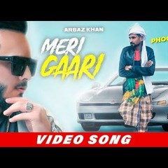Arbaz Khan | Meri Gaari | Phoollu