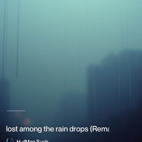 lost in the rain.
