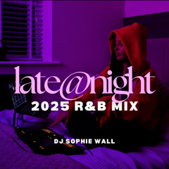 The Ultimate R&B Chill Mix | Bryson Tiller, Drake, Brent Faiyaz & more | late@night vol.7