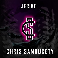 Jeriko - Chris Sambucety Remix