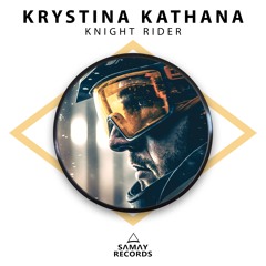 Krystina Kathana - Knight Rider (SAMAY RECORDS)