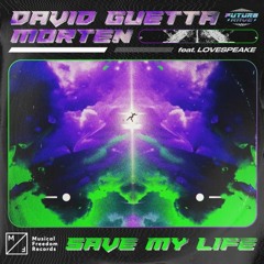 David Guetta & MORTEN Save My Life ft Lovespeake (WillRMX)