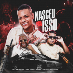Nasceu pra Isso (feat. SL Gang)