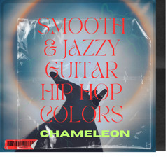 Smooth &Jazzy Guitar Hip Hop Colors