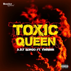 Toxic Queen (Feat. Ymir888)