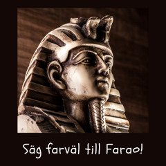 250928 Säg farväl till Farao! - Peter Svanberg