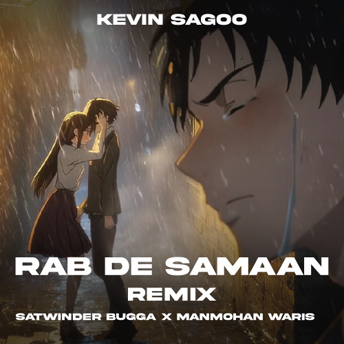 Rab De Samaan Remix | Satiwinder Bugga | Kevin Sagoo | Manmohan Waris (Bonus)