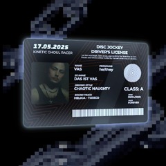 Das ist Vas | Kinetic Ghoul Drive 17.05.25