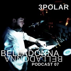 Podcast 3POLAR - Dance and Cry [Belladonna Podcast 07]
