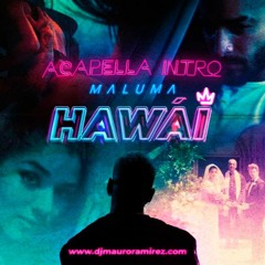 Maluma - Hawai (Intro Acapella)Dj Mauuro Ramirez