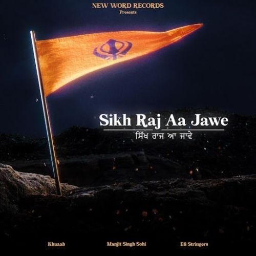 Sikh_Raj_Aa_Jawe Manjit Singh Sohi