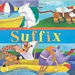 ACCESS KINDLE 🖊️ If You Were a Suffix (Word Fun) by Marcie Aboff,Christianne C. Jone
