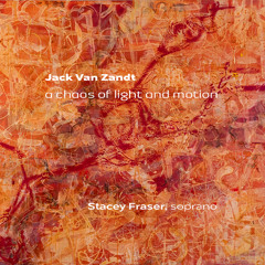 Jack Van Zandt - 01 - A Chaos of Light and Motion