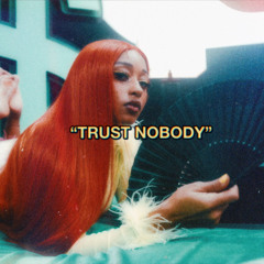 “Trust Nobody” - Ariel Yvonne