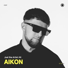 Just the Artist #4 - AIKON