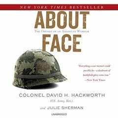 View PDF EBOOK EPUB KINDLE About Face by  Colonel David H. Hackworth US Army Ret.,Jul