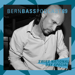 Bern Bass Podcast 89 - SWISS NATIONAL DAY SPECIAL 2022