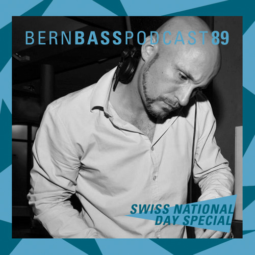 Bern Bass Podcast 89 - Steve G (SWISS NATIONAL DAY SPECIAL 2022)
