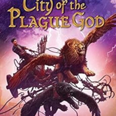 [ACCESS] EBOOK 💜 City of the Plague God (Rick Riordan Presents) by Sarwat Chadda [KI