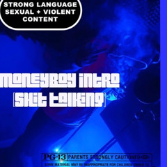 Moneyboy Intro (Shit Talkin)