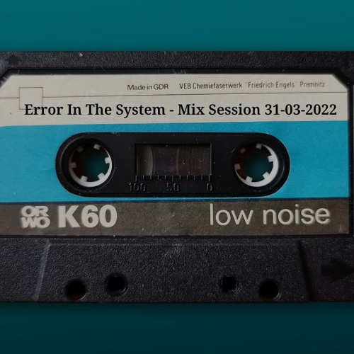 Error In The System - Mix Session 31-03-2022