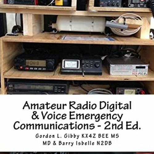 [READ] PDF EBOOK EPUB KINDLE Amateur Radio Digital and Voice Emergency Communications: Build your co