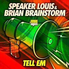 SPEAKER LOUIS & BRIAN BRAINSTORM - TELL EM [JC149] - Out now!