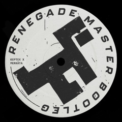 Renegade Master - Merkäta & Keptek Bootleg [FREE DOWNLOAD]