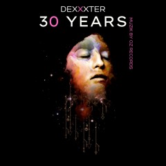 [30 YEARS] CELEBRATE By DexXxter (Muzik By Oz Records)