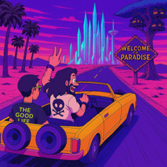 THE GOOD LIFE (Feat. Spaceship Nick)