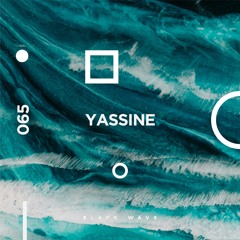 Black Wave 065: Yassine