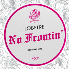 LOBSTRE - No Frontin' [ST091] Smashing Trax / 28th February 2020