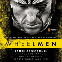 [Download] KINDLE 💌 Wheelmen: Lance Armstrong, the Tour de France, and the Greatest