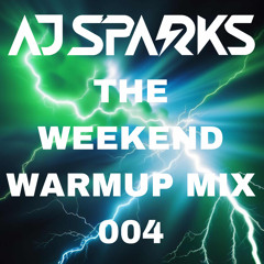 The Weekend Warm-Up Mix 004 (Techno)