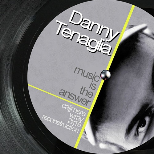 Danny Tenaglia - Music Is The Answer (Cajjmere Wray 2k16 Reconstruction) *Preview*