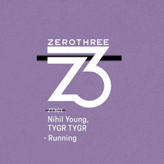 Nihil Young, TYGR TYGR - Running