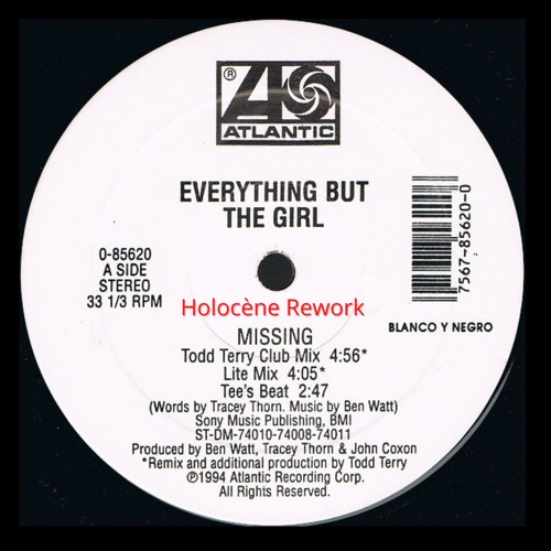 Everything But The Girl : Missing (Todd Terry Remix / Holocène Rework)
