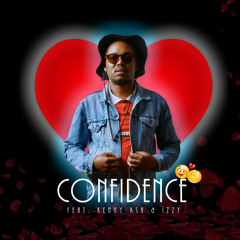 Confidence (feat. Kenny Ksa & Izzy)