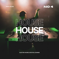 Favorites Vol. 4 - ELECTRO HOUSE  & FESTIVAL SOUNDS by Marc Hälker