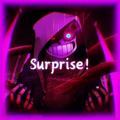 Surprise! (Dusttale) (Amrazkero-Mix)