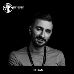 Tigran [DHLA - Podcast - 64]