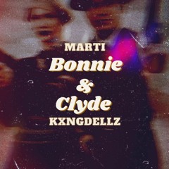 Bonnie & Clyde (Ft. Kxngdellz)