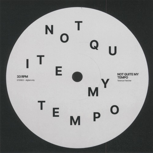Terence Fletcher - Not Quite My Tempo