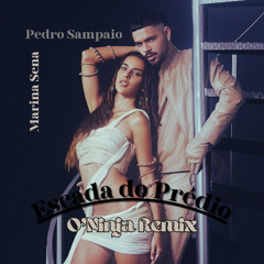 Pedro Sampaio & Marina Sena - Escada do Prédio (O'Ninja Funk Remix)