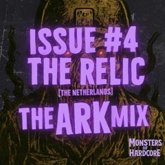 Monsters of Hardcore Podcast // Issue #4 // The Relic (The Netherlands) Presents: The ARK Mix