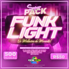 PRÉVIA - SUPER PACK FUNK LIGHT ( Drive Dos DJs )
