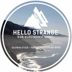 duchess of dub - hello strange podcast #433