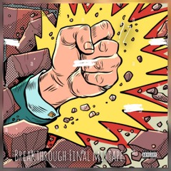 break through: final mixtape!